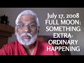 July 17th Full Moon: Something Extraordinary Happening