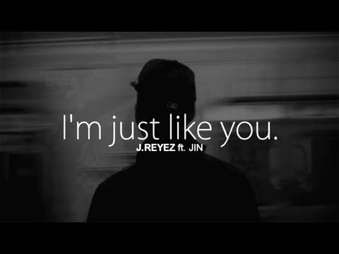 Just Like You by J. Reyez x Jin