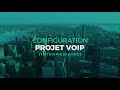 Configuration Projet VOIP Interm?diaire[1]