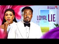 LOYAL LIE. 2025 LATEST ROMANTIC MOVIE. TOOSWEET ANAAN  CHIOMA OKAFOR (Latest Nigeria Movies