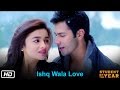 Ishq Wala Love - Student Of The Year - The Official Song