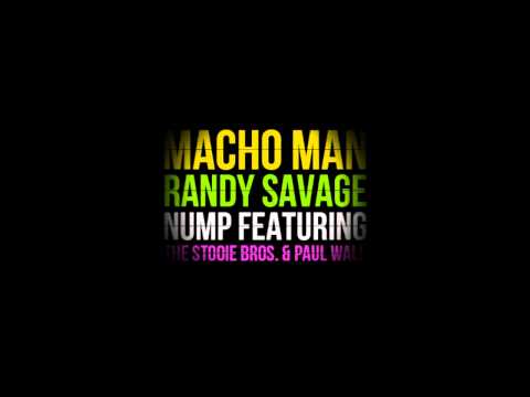 Macho Man Randy Savage by Nump x The Stooie Bros. x Paul Wall