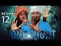 ONE NIGHT  Episode No 12  TINWHITE