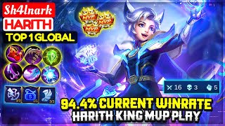 94.4% Current WinRate, Harith King MVP Play [ Top 1 Global Harith ] Sh4lnark - Mobile Legends