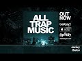 All Trap Music (Album Megamix) OUT NOW!