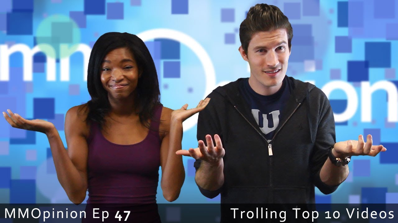 Trolling Top 10 Videos - MMOpinion Ep 47