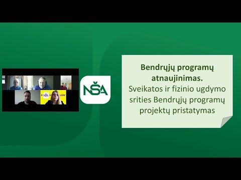 Nacionalinė švietimo agentūra. Bendrųjų programų atnaujinimas. Sveikatos ir fizinio ugdymo srities BP projektų pristatymas