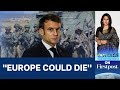 Macron Warns that Europe "Could Die" in Fiery Speech - Vantage with Palki Sharma 2024