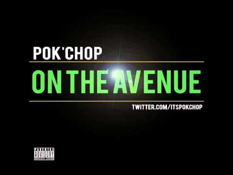 Pok'Chop - On The Avenue