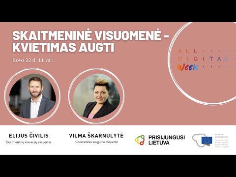 „Prisijungusi Lietuva“. Skaitmeninė savaitė 2021. Skaitmeninė visuomenė – kvietimas augti.