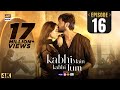 Kabhi Main Kabhi Tum Episode 16  Fahad Mustafa  Hania Aamir  27 August 2024  ARY Digital