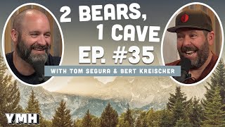 Ep. 35 | 2 Bears 1 Cave w/ Tom Segura &amp; Bert Kreischer