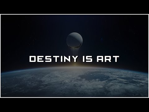 Destiny Is Art