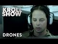 Kroll Show - Drones