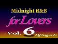 90's - 00's R&B Midnight Mix 6 (Ballads/Smooth R&B)