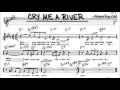 Cry Me a River music by Arthur Hamilton, Sax version by Xan K