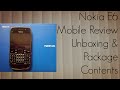 Nokia E6 Mobile Review Unboxing & Package Contents