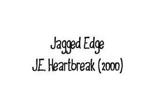 Jagged Edge - Heartbreak