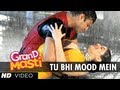 Tu Bhi Mood Mein Grand Masti Latest Video Song  Riteish Deshmukh, Vivek Oberoi, Aftab Shivdasani