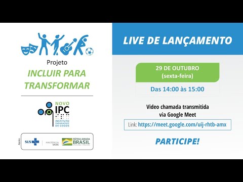 clique aqui para ver o video IPC/PRONAS - Live de abertura do Projeto Incluir para Transformar