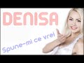 DENISA - Spune-mi ce vrei