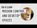 Mac OS X Lion: Mission Control and Desktop Spaces