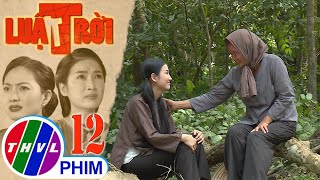 Luật trời - Tập 12[1]: Bích thắc mắc tại sao bà Cúc lại dặn mình che giấu thân phận