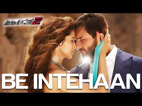 Be Intehaan - Race 2 - Official Song Video: Saif Ali Khan & Deepika Padukone