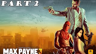 Прохождение  Max Payne 3. Глава 2 Полный отстой.