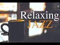 Relaxing Jazz Music - Background Chill Out Music - Music For Relax, Study, Work - 2017