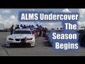 ALMS Undercover - Episode 1 - The Season Begins