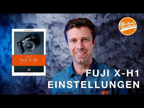 X-H1 Einstellungen (Kurs)