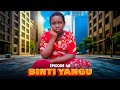 BINTI YANGU Full episode [ 40 ] #love