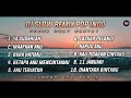 Dj Slow Remix Full Album Pop Indo Cocok Buat Santai Dan Perjalanan (Zamproject Remix) Vol.6