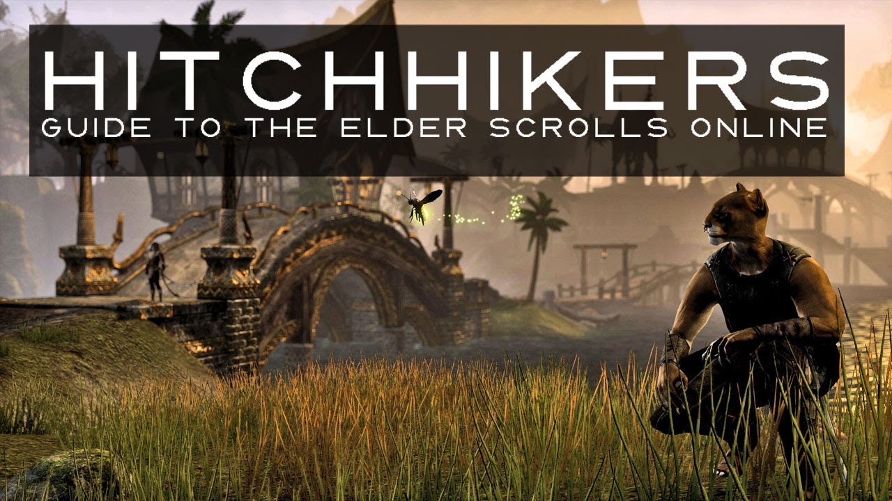The Elder Scrolls Online Guides | Hitchhikers Guide