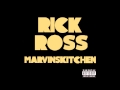 Rick Ross - Marvin's Kitchen (Audio)