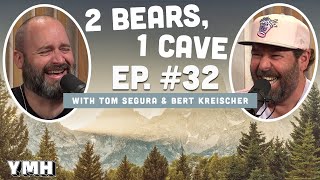 Ep. 32 | 2 Bears 1 Cave w/ Tom Segura &amp; Bert Kreischer