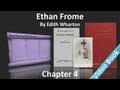Chapter 4 - Ethan Frome by Edith Wharton