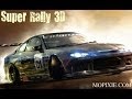 Super Rally 3D youtube/p1DchoQifBQ
