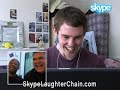Skype Laughter Chain