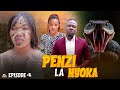 PENZI LA NYOKA ( 4 ) Full Episode