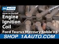 Auto Repair: Replace Engine Ignition Coil Ford Taurus Mercury Sable V6 2001-04 ...