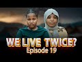 TUNAISHI MARA MBILI  ep 19
