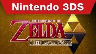 Nintendo 3DS - The Legend of Zelda: A Link Between Worlds E3 Trailer