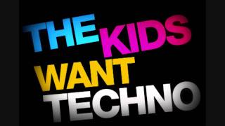 Kids Want Techno