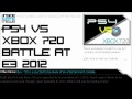 PS4 vs XBOX 720 - Battle at E3 2012?