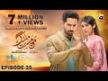 Mann Mast Malang Ep 35 [Eng Sub] Digitally Presented by Diamond Paints - 11th May 2025 - HAR PAL GEO