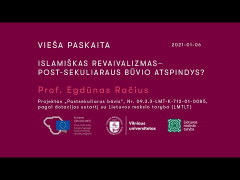 VU Filosofijos fakultetas. VDU prof. Egdūno Račiaus paskaita: „Islamiškas revaivalizmas – post-sekuliaraus būvio atspindys?