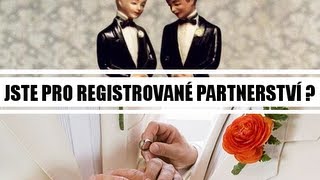 Jste pro registrované partnerství ?