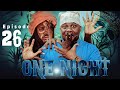 ONE NIGHT  Episode No26..... TINWHITE